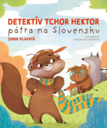 Detektv tchor Hektor ptra na Slovensku