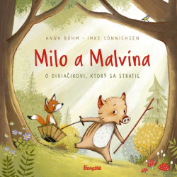 Milo a Malvna: O diviaikovi, ktor sa stratil